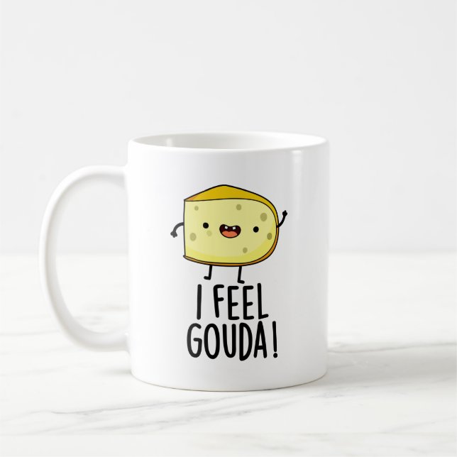 Taza De Café Me Siento Gouda Graciosa Pun Queso (Izquierda)