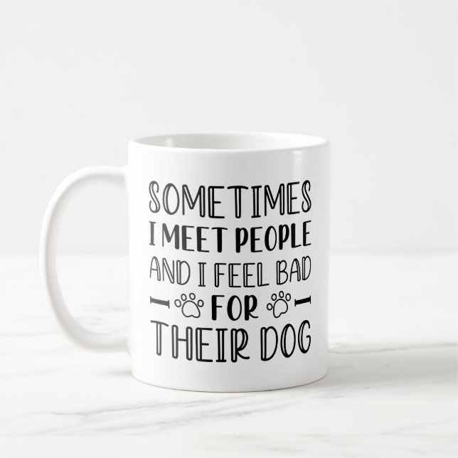 Taza De Café Me Siento Mal Por Su Perro (Izquierda)
