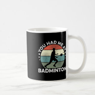Taza De Café Me Tenías En El Transbordador Badminton Player S