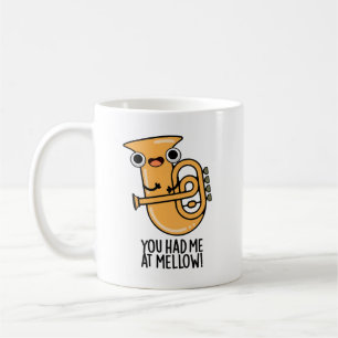 Taza De Café Me Tenías En Mellow Funny Tuba Pun