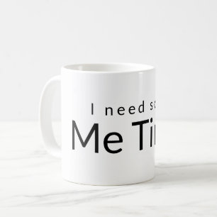Taza De Café Me Time Cita Graciosa Tipografía Blanca Negra