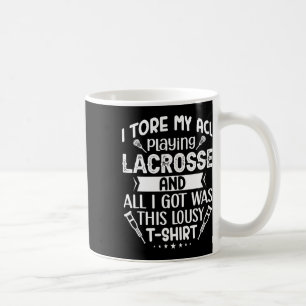Taza De Café Me Tiré Mi Acl Tocando Lacrosse Funny Cirugía De R