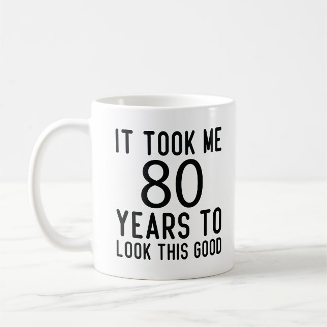 Taza De Café Me Tomó 80 Años Verme Bien, (Izquierda)