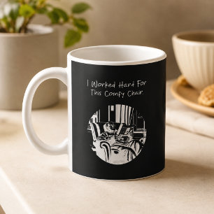 Taza De Café Me Trabajé Duro para esta Silla de Retiro Cómoda