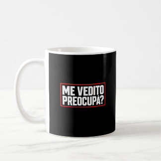 Taza De Café Me Vedito Preocupa Chistes Dialecto Veneto Ironía