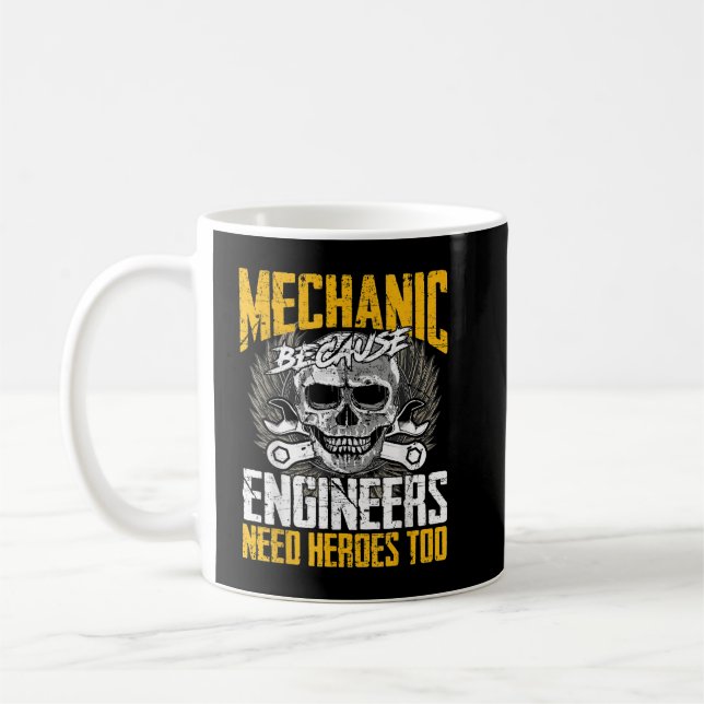 Taza De Café Mecánico Porque Los Ingenieros También Necesitan H (Izquierda)