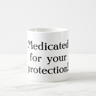Taza De Café Medicamento para su protección Mug