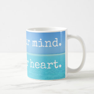 Taza De Café Medición Todavía tu mente Abre tu corazón
