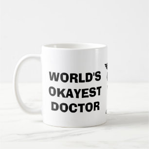 Taza De Café Médico de Okayest del mundo