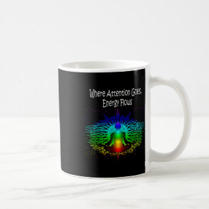 Taza De Café Meditación Donde Va la Atención, Fluye la Energía 