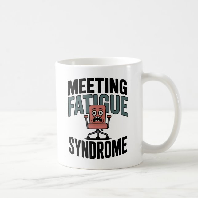 Taza De Café Meeting Fatigue Syndrome | Workplace Exhaustion  (Derecha)