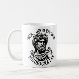 Taza De Café Meh es lo suficientemente buena como para mediocal