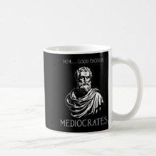 Taza De Café Meh Good Suficiente Funny Mediocrates Demotivation