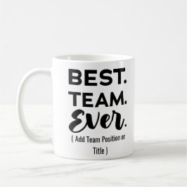 Taza De Café Mejor equipo de todos los tiempos, nombre personal