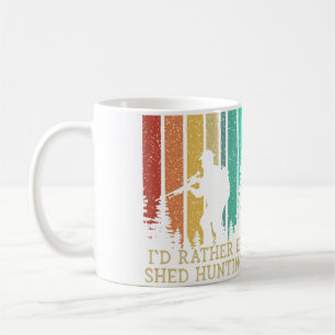 Taza De Café Mejor Estar Cazando Ciervos Cazador Alce Animal S