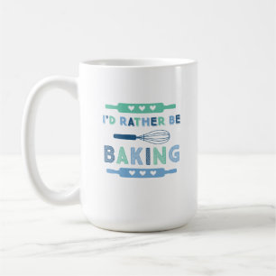 Taza De Café Mejor Estaría Horneando Azul