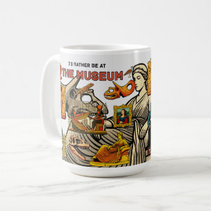 Taza De Café Mejor estuviera en el MUSEO