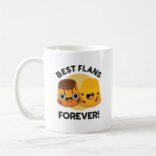 Taza De Café Mejor Flans para siempre divertido amigo Pun