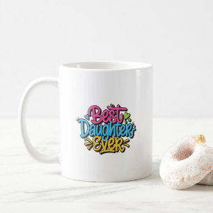 Taza De Café Mejor Hija del Mundo (Estilo 3)