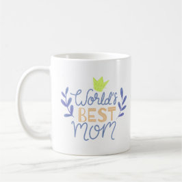 Taza De Café Mejor madre del mundo