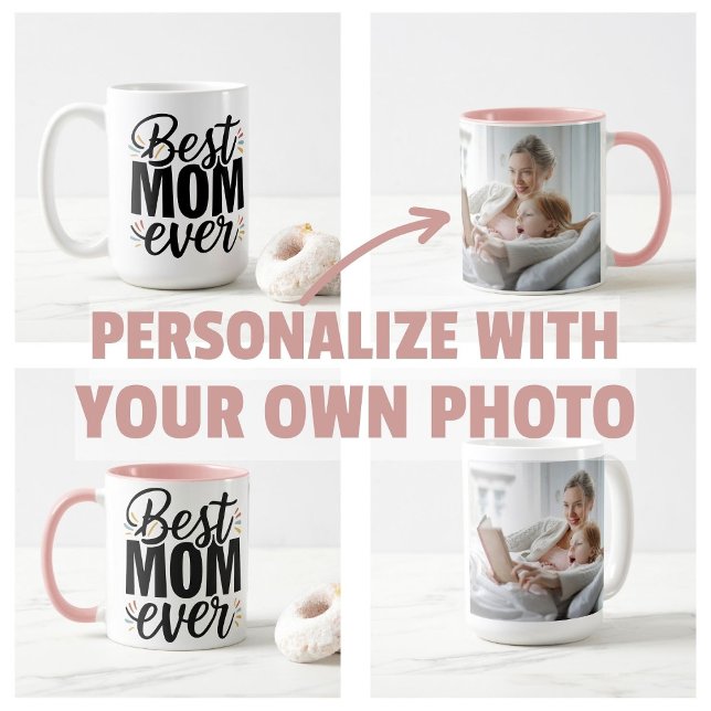 Taza De Café Mejor Mamá del Día Feliz de la Madre (personalize own photo Best Mom Ever Stylish Happy Mother's Day Mug)