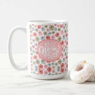 Taza De Café Mejor Mamá Que Nunca Pink Floral 
