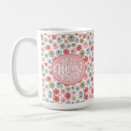 Taza De Café Mejor Mamá Que Nunca Pink Floral