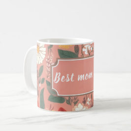 Taza De Café Mejor Mamá Siempre Patrón Floral Rosa Café Mug