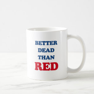 Taza De Café Mejor muerto que Rojo (3).png