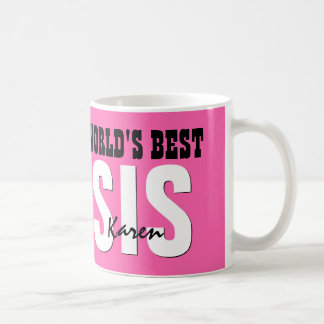 Taza De Café Mejor nombre personalizado HERMANA del mundo PINK
