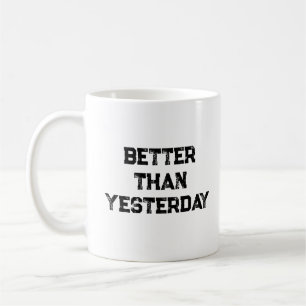 Taza De Café Mejor que ayer