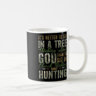 Taza De Café Mejor Sentarse En Un Árbol Pensando En La Caza De