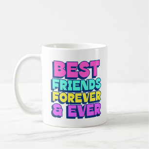 Taza De Café Mejores Amigas Por Siempre & Siempre