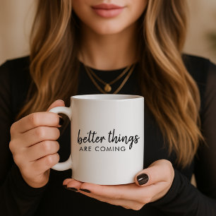 Taza De Café Mejores cosas están por venir Guión moderno posi