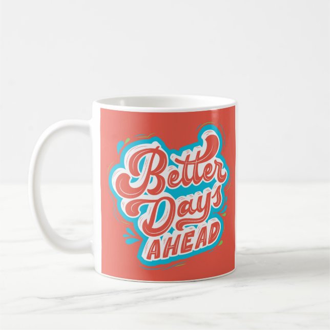 Taza De Café Mejores días antes de la manipulación motivacional (Izquierda)