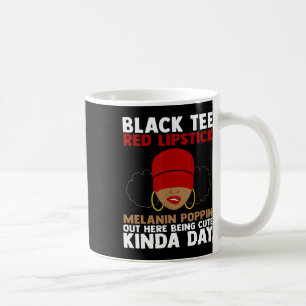 Taza De Café Melanin Melanin Poppin Rojo Tee Negro Aquí Bei