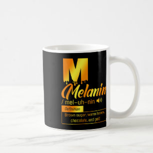 Taza De Café Melanin Noun Definition Black History Month Junete