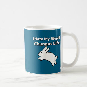 Taza De Café Meme de conejo Odio mi vida de semental Chungus 