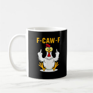 Taza De Café Meme de gallo de cita F-Caw-F