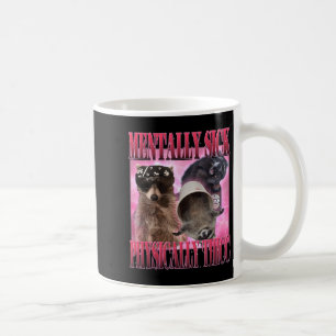 Taza De Café Meme de Raccoon Funny Mentalmente Enfermo Físico