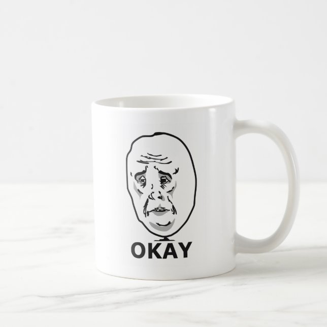Taza De Café Meme del Tipo Okay (Derecha)
