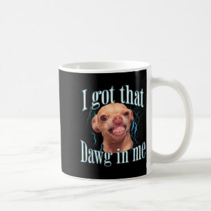 Taza De Café Meme divertido de Chihuahua 