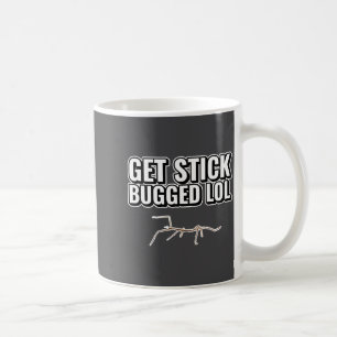 Taza De Café Meme Genial Obtén Stick Bugged Lol Divertido Baile