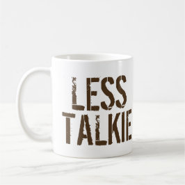 Taza De Café Menos charla más humor de café Café