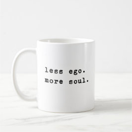 Taza De Café Menos Ego | Ofertas Inspiradoras Minimalistas