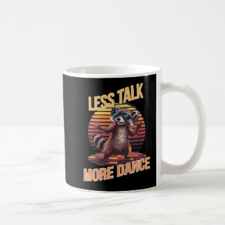 Taza De Café Menos hablar más baile Funky Raccoon con audífonos
