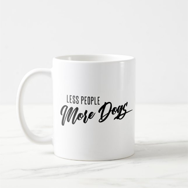 Taza De Café Menos personas más perros (Izquierda)