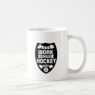 Taza De Café Menos trabajo más hockey