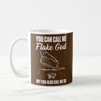 Taza De Café Mens You Can Call Me Flake God My Fish Also Call