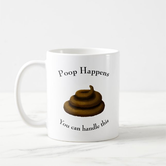 Taza De Café Mensaje filosófico de Personalizable "Poop Happens (Izquierda)